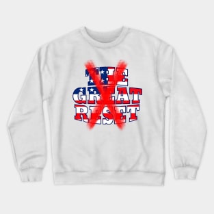No To THE GREAT RESET Crewneck Sweatshirt